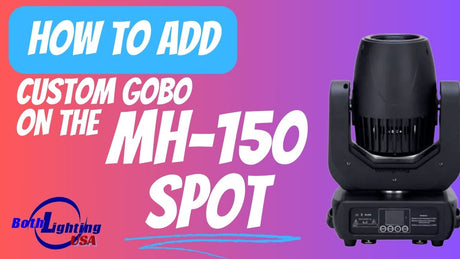 How To Add Custom Gobo to the MH-150 Spot